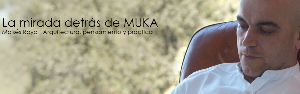 Moisés Royo · MUKAarquitectura